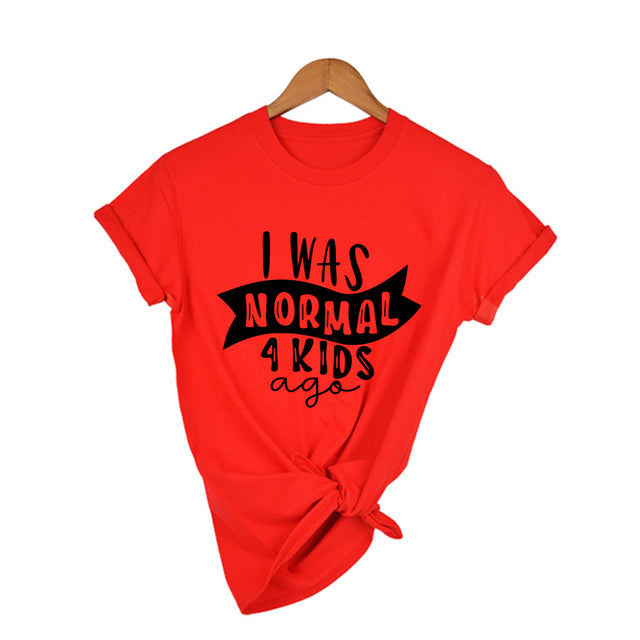 I Was Normal 4 Kids Ago Funny Mom T Shirt Fashion Casual Cute Mom T-Shirts Letter Printed Mom Life Shirt Tired Mom TShirts