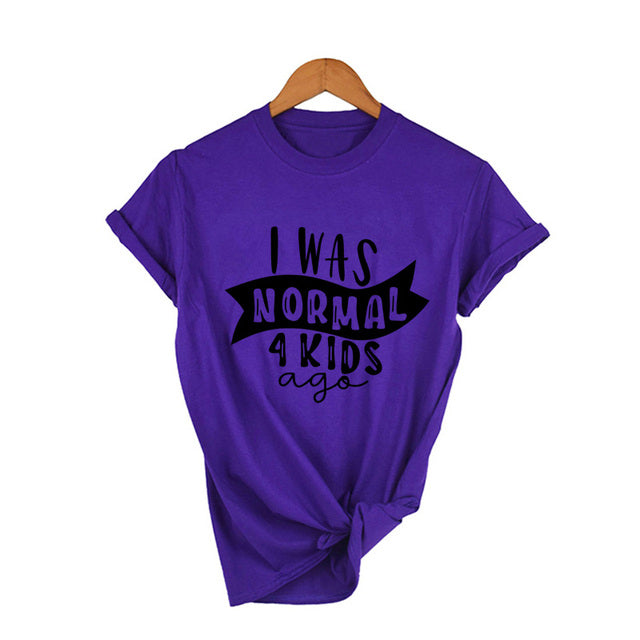 I Was Normal 4 Kids Ago Funny Mom T Shirt Fashion Casual Cute Mom T-Shirts Letter Printed Mom Life Shirt Tired Mom TShirts